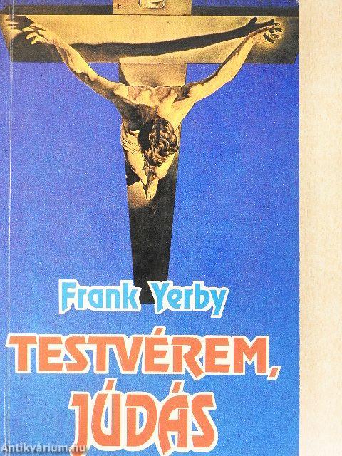Testvérem, Júdás