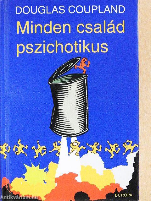 Minden család pszichotikus