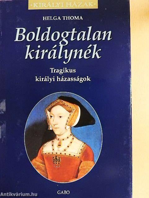 Boldogtalan királynék