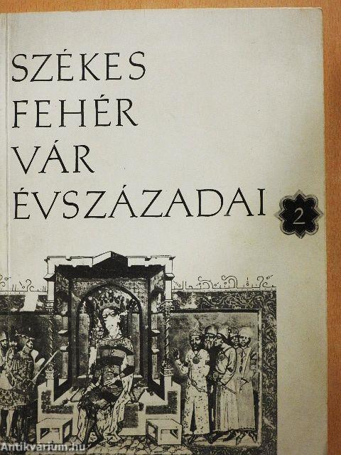 Székesfehérvár évszázadai 2.