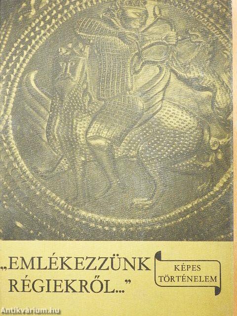 "Emlékezzünk régiekről..."