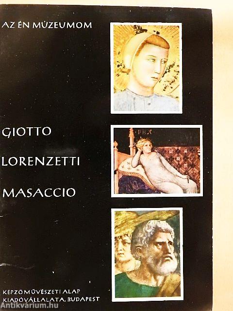 Giotto, Lorenzetti, Masaccio