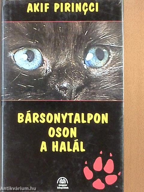 Bársonytalpon oson a halál