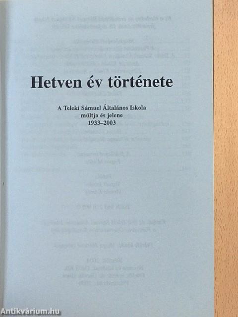 Hetven év története