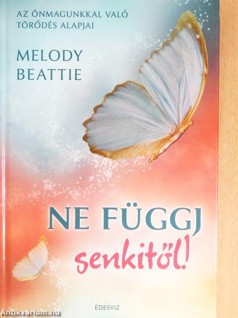 Ne függj senkitől!