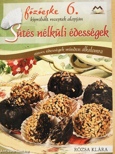 Sütés nélküli édességek