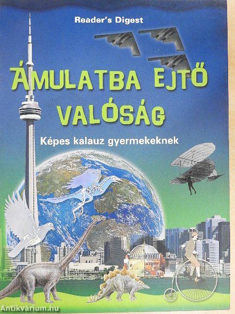 Ámulatba ejtő valóság