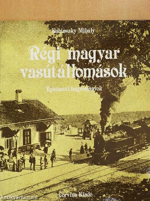 Régi magyar vasútállomások