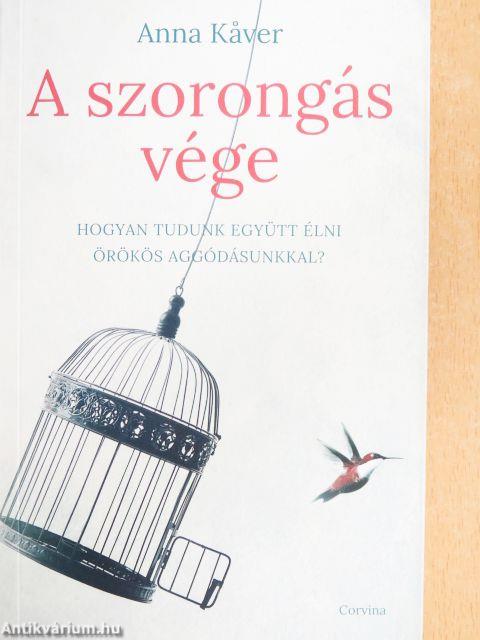 A szorongás vége