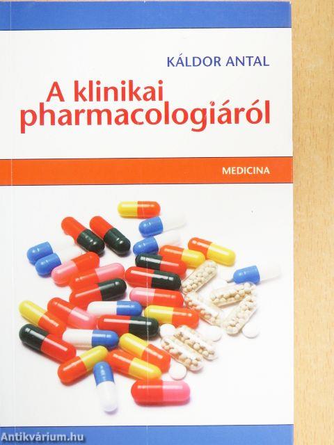 A klinikai pharmacologiáról