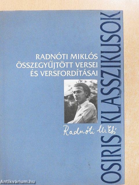 Radnóti Miklós összegyűjtött versei és versfordításai