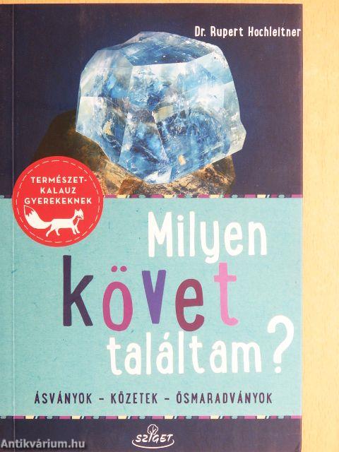 Milyen követ találtam?