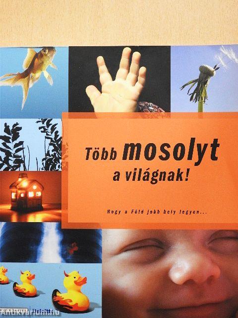 Több mosolyt a világnak!