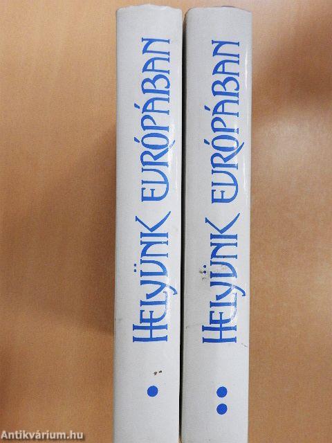 Helyünk Európában I-II.