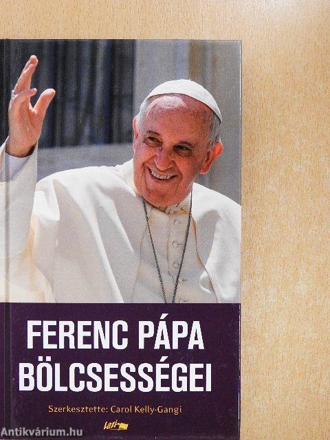 Ferenc pápa bölcsességei