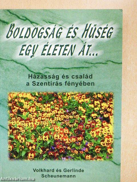 Boldogság és hűség egy életen át...