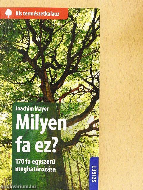 Milyen fa ez?