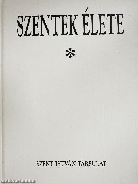 Szentek élete I.