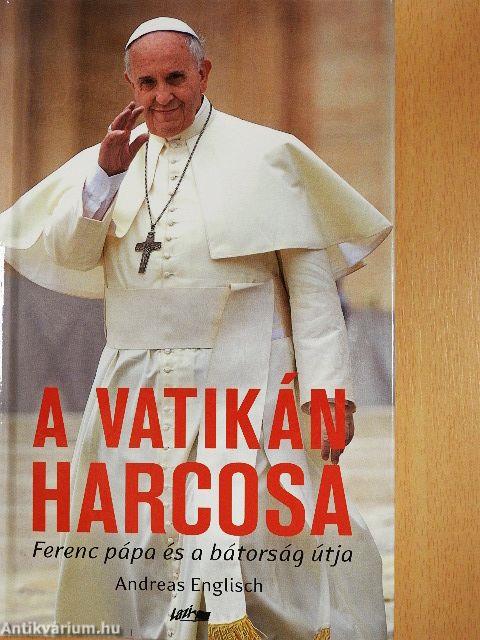 A Vatikán harcosa