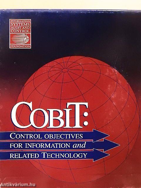 COBIT: Control Objectives for Information and Related Technology