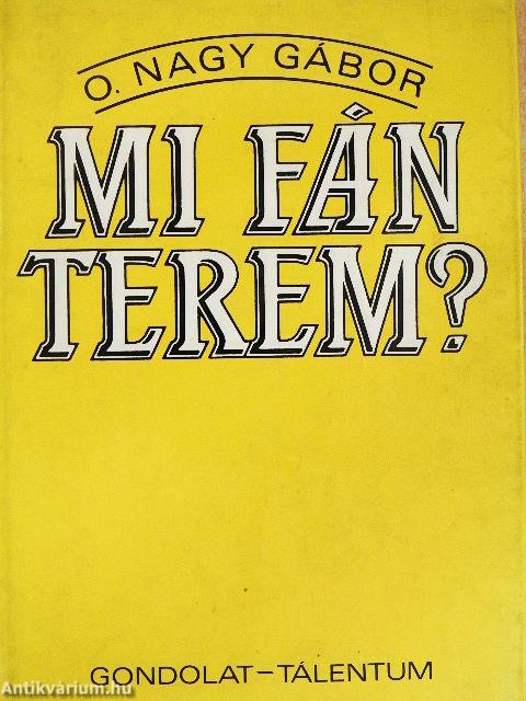 Mi fán terem?