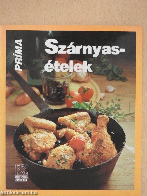Príma szárnyasételek
