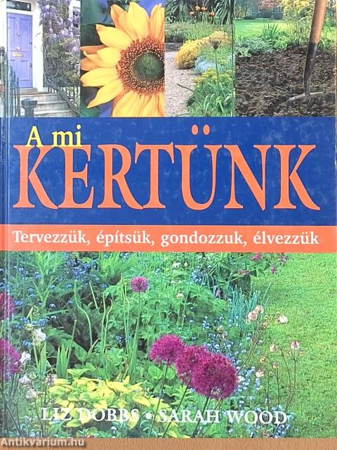 A mi kertünk