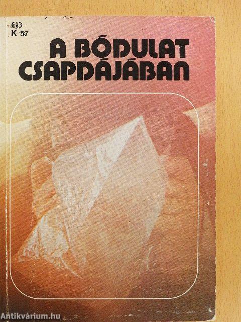 A bódulat csapdájában