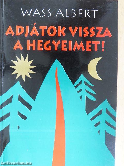 Adjátok vissza a hegyeimet!