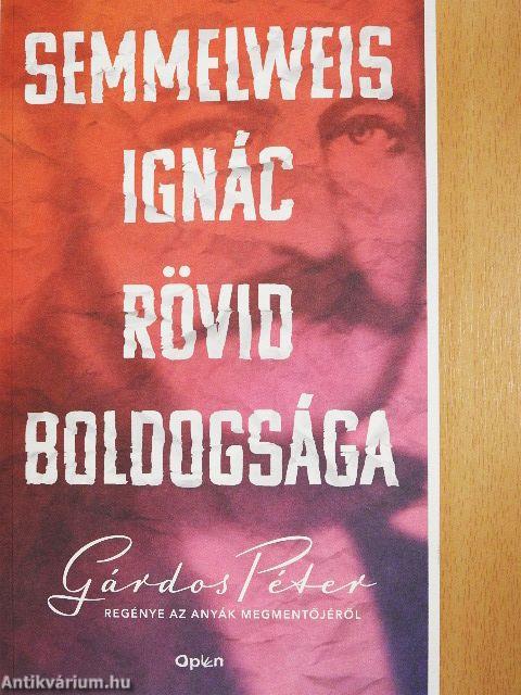Semmelweis Ignác rövid boldogsága