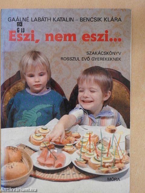 Eszi, nem eszi...