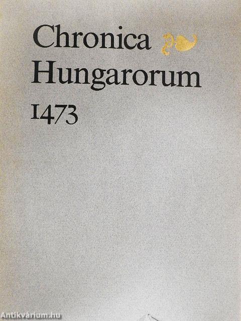 Chronica Hungarorum 1473