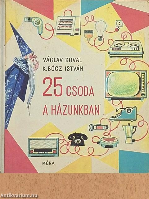 25 csoda a házunkban
