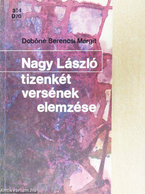 Nagy László tizenkét versének elemzése