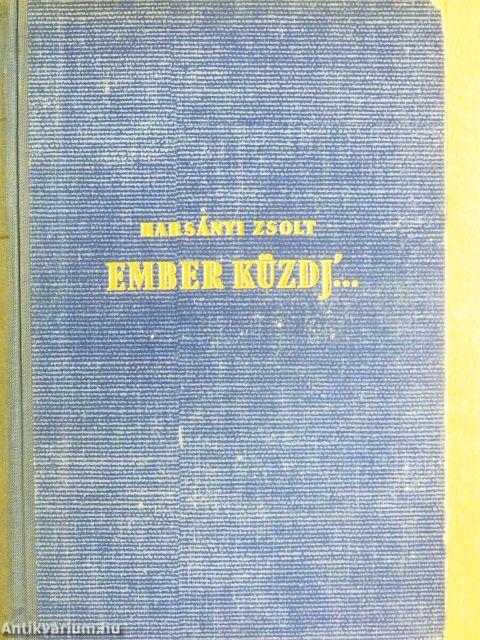 Ember küzdj'... I-III.