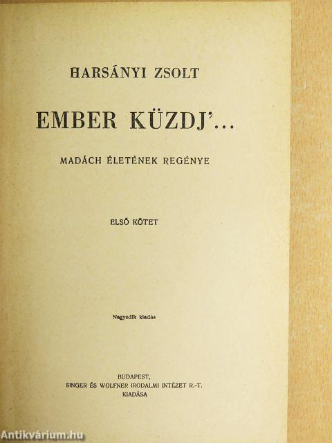 Ember küzdj'... I-III.