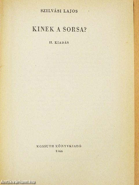 Kinek a sorsa?