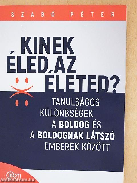 Kinek éled az életed?