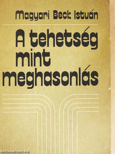 A tehetség mint meghasonlás