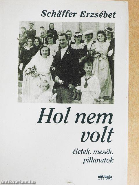 Hol nem volt