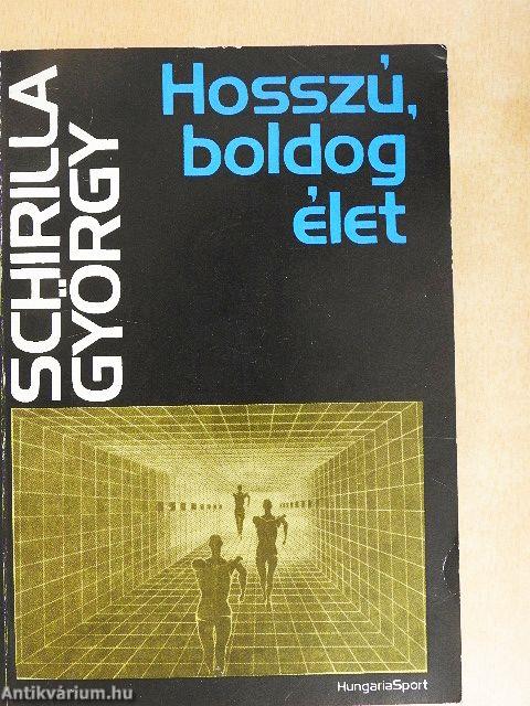 Hosszú, boldog élet
