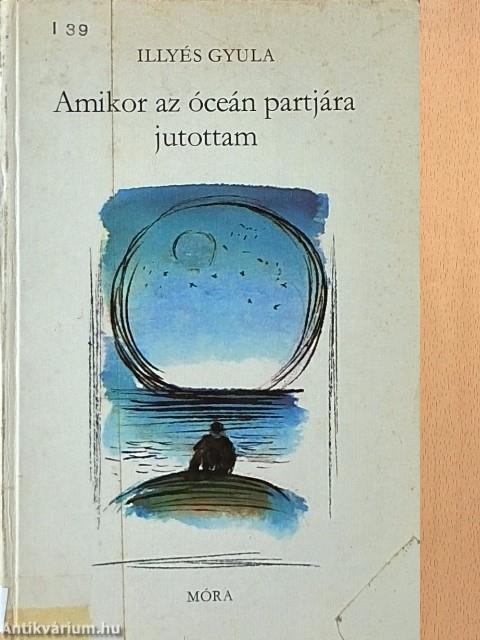 Amikor az óceán partjára jutottam