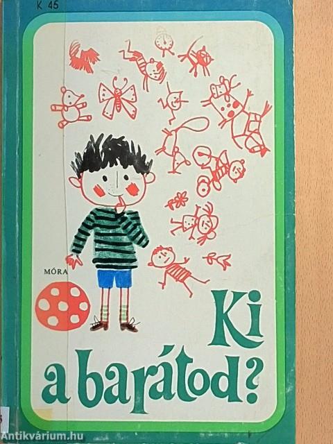 Ki a barátod?