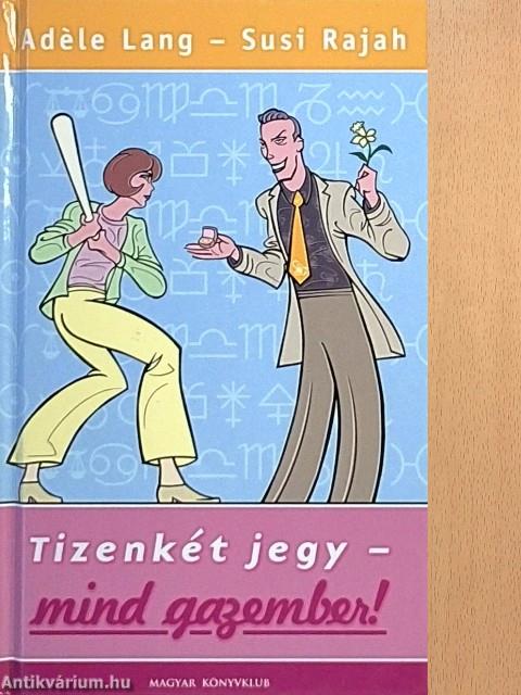 Tizenkét jegy - mind gazember!