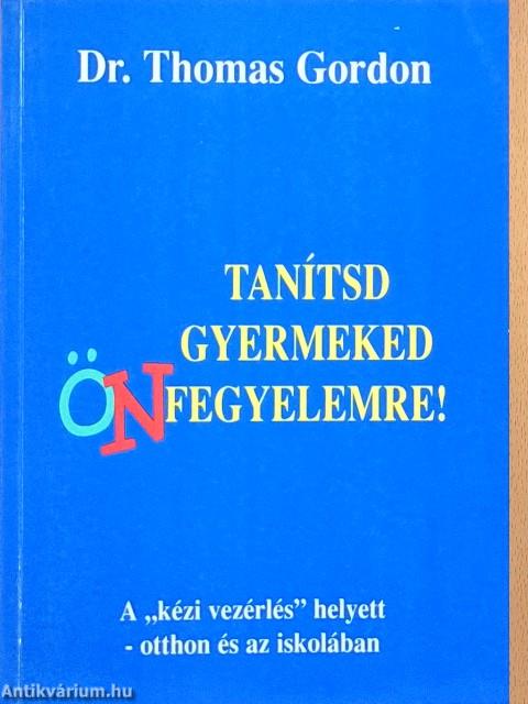 Tanítsd gyermeked önfegyelemre!