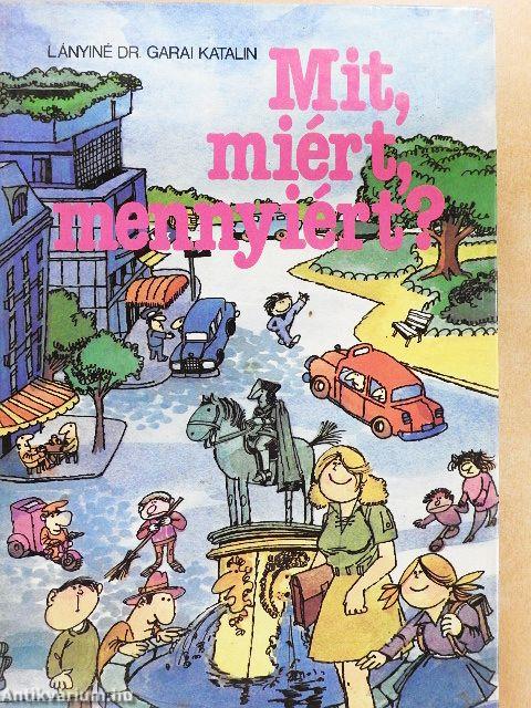Mit, miért, mennyiért?