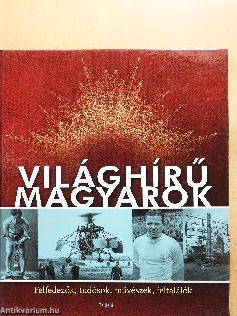 Világhírű magyarok