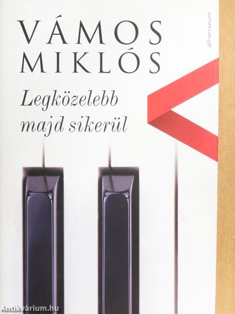 Legközelebb majd sikerül