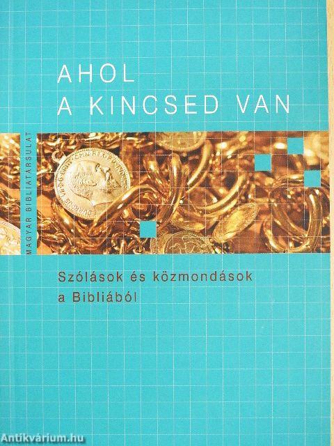 Ahol a kincsed van