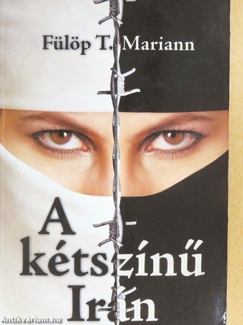 A kétszínű Irán